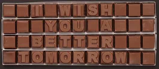 I wish you a better tomorrow