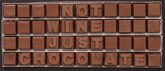 Not wine just chocolate